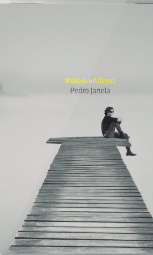 #We Are All Lost - Pedro Janela | New Release!